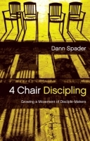 4 Chair Discipling - Growing a Movement of Disciple-Makers